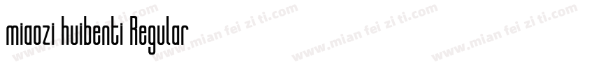 miaozi huibenti Regular字体转换